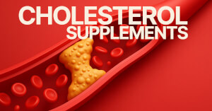 How to Lower Cholesterol with these supplements