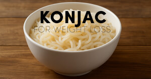 Konjac for Weight Loss: Why This Fiber Could Be Your Secret Weapon